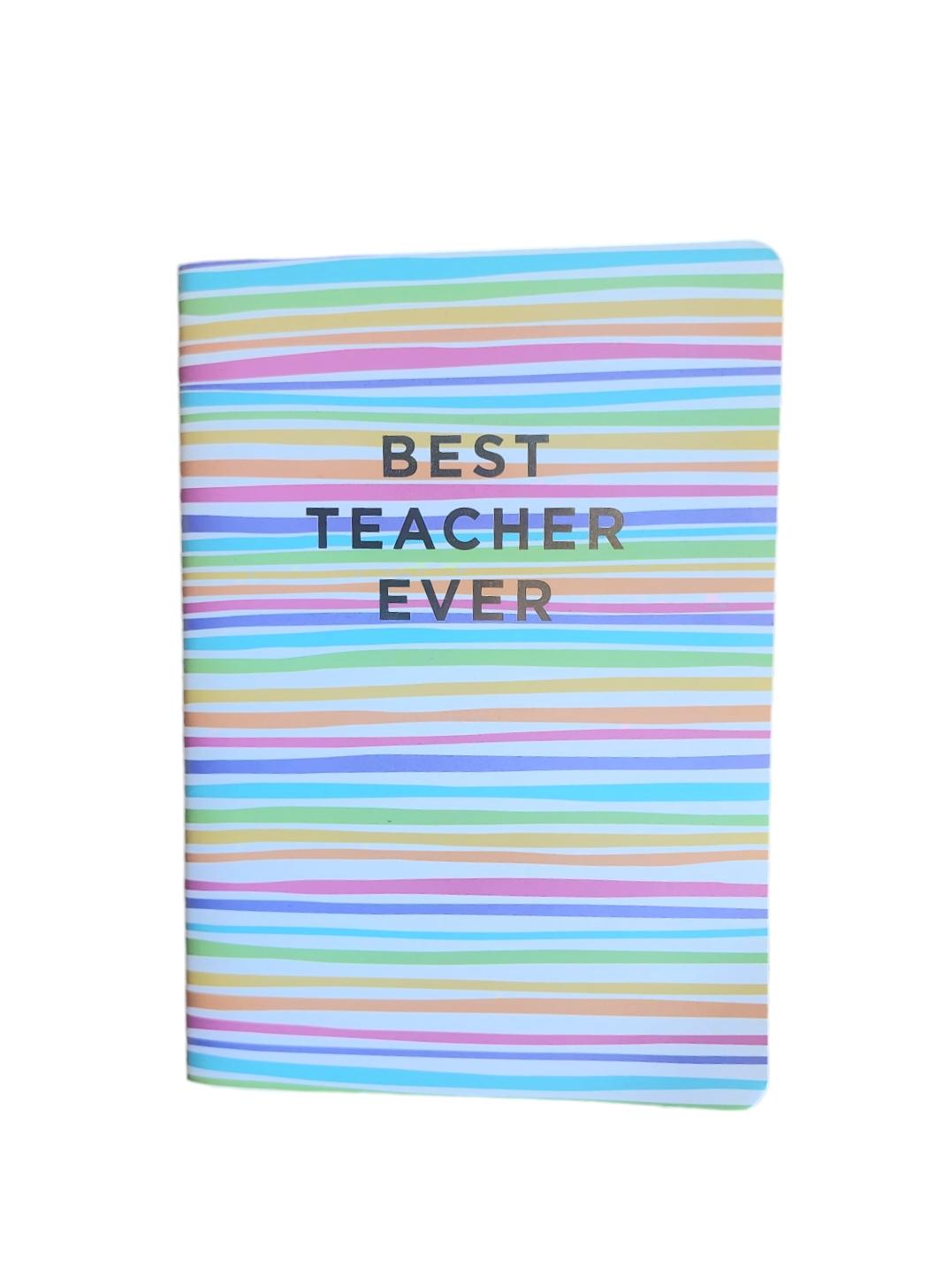 Best Teacher Ever Notebook
