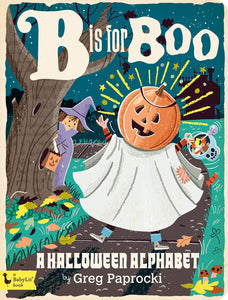 Illustrated Primer - B is for Boo: A Halloween Alphabet