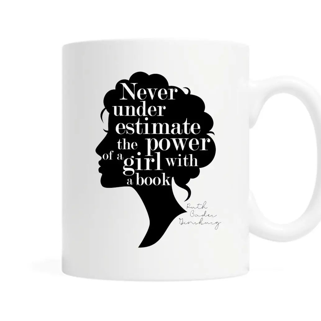 Never underestimate the power of a girl with a book" RBG - Coffee Mug   Pink Porch Market