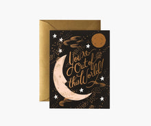 Load image into Gallery viewer, You&#39;re Out of This World Greeting Card