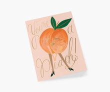 Load image into Gallery viewer, You&#39;re A Peach Greeting Card