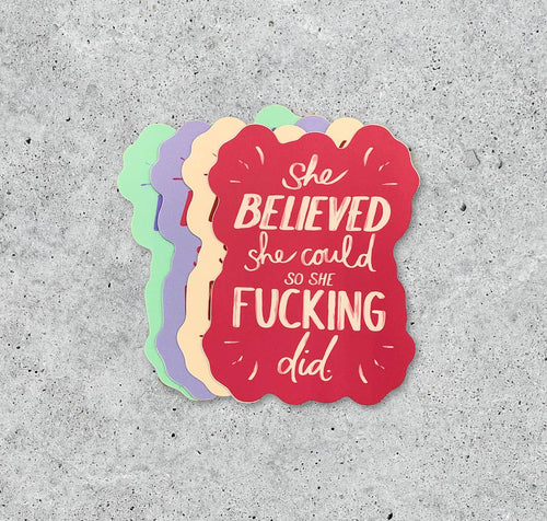 She Believed She Could art sticker