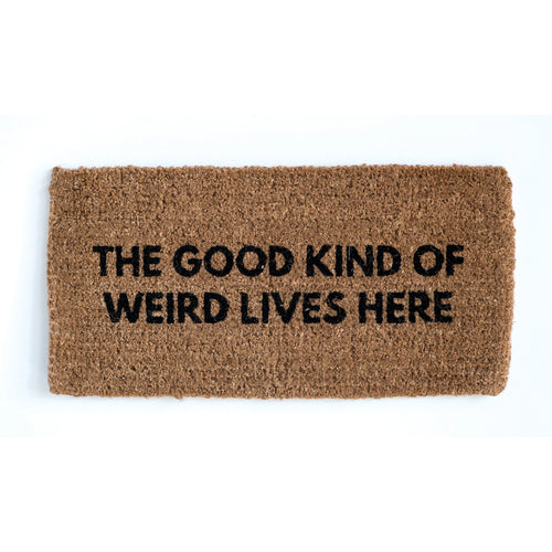 Coir Doormat - The Good Kind of Weird Lives Here