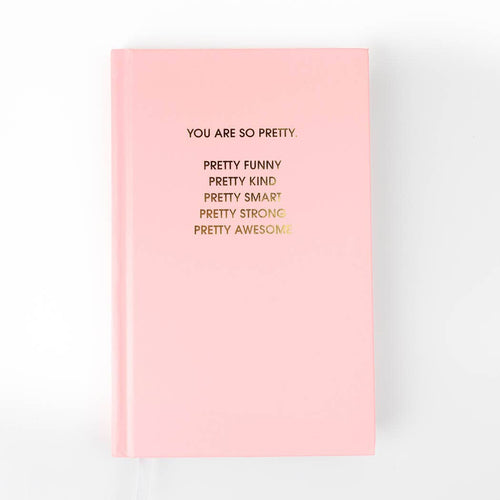 Journal - You Are So Pretty