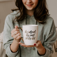 Load image into Gallery viewer, Coffee Mug - She Believed She Could So She Did