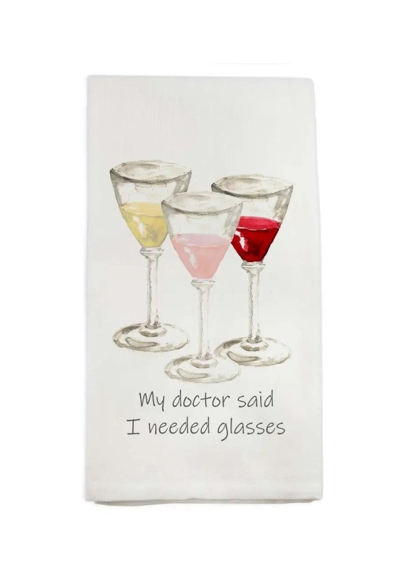 Cotton Tea Towel - My Doctor Said I Needed Glasses