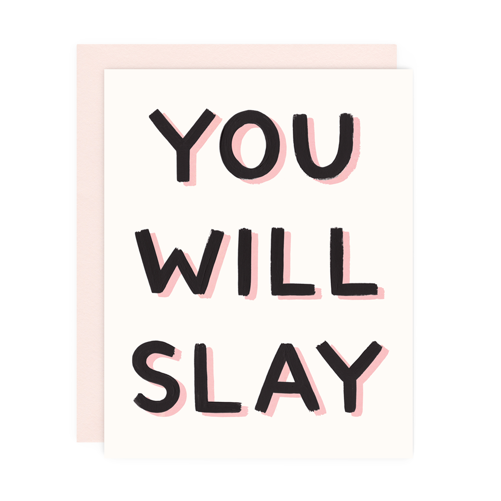 You Will Slay Greeting Card
